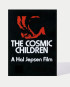 The Cosmic Children